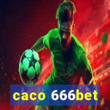 caco 666bet